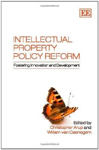 Intellectual Property Policy Reform. Fostering Innovation and Development