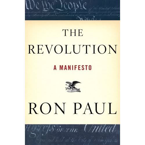 Ron Paul - The Revolution. A Manifesto